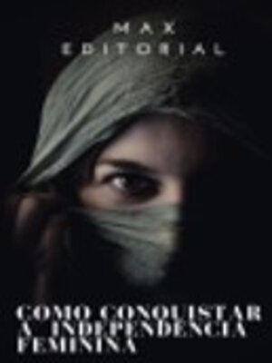 cover image of Como Conquistar a Independência Feminina